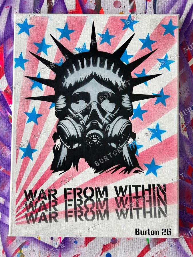 Stencil of the Statue of Liberty in a gas mask on a red sunburst with blue stars, titled War From Within.